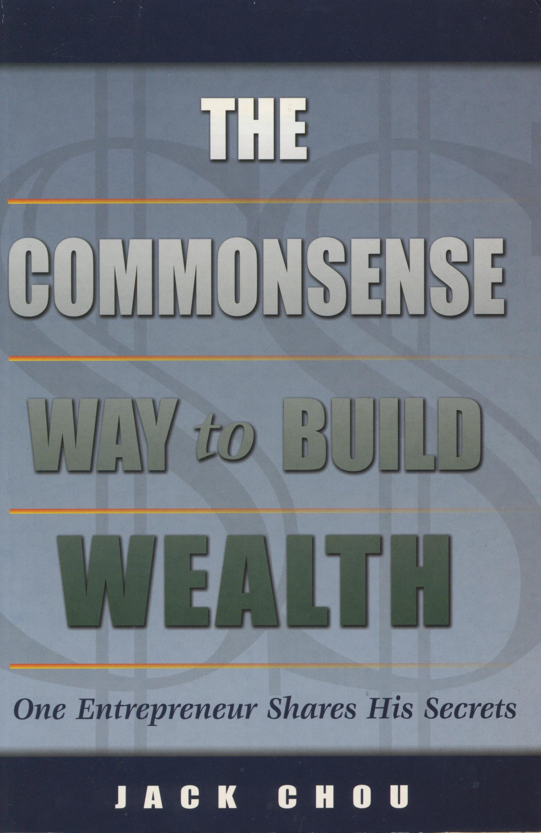 1284. The Commonsense Way to Build Wealth/Jack Chou/2004
